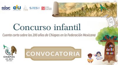 Concurso infantil: Cuento corto sobre los 200 años de Chiapas en la Federación Mexicana