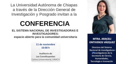 Conferencia: “El Sistema Nacional de Investigadoras e Investigadores: espacio abierto para la comunidad universitaria”