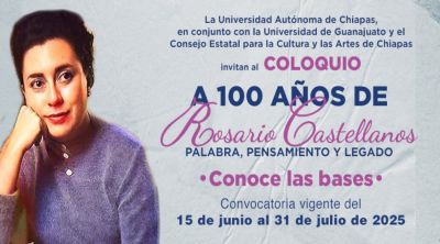 Coloquio &quot;A 100 años de Rosario Castellanos. Palabra, Pensamiento y Legado&quot;