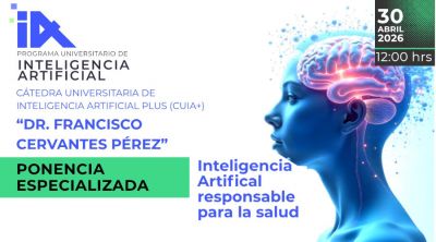 Ponencia especializada &ldquo;Inteligencia Artificial responsable para la salud&rdquo;