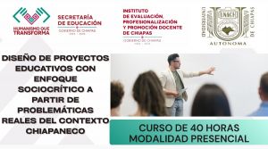 Curso: Diseño de proyectos educativos con enfoque sociocrítico a partir de problemáticas reales del contexto chiapaneco