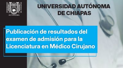Publicación de resultados del examen de admisión para la licenciatura en médico cirujano