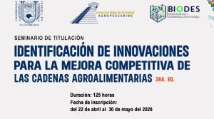 Seminario de titulaci&oacute;n "Identificaci&oacute;n de  innovaciones para la mejora competitiva de las cadenas agroalimentarias"