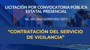 Licitación pública estatal presencial “CONTRATACIÓN DEL SERVICIO DE VIGILANCIA”