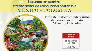 Segundo Encuentro Internacional de Producci&oacute;n Sostenible, mesas de di&aacute;logos e intercambio