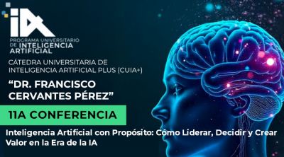Cátedra universitaria de inteligencia artificial PLUS (CUIA+): 11ª conferencia “Inteligencia Artificial para todos”
