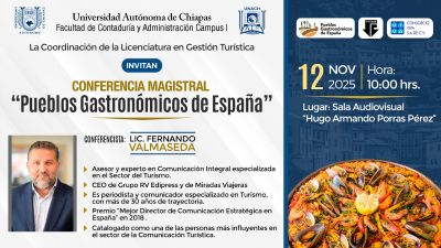 Conferencia Magistral “Pueblos Gastronómicos de España” - Facultad de Contaduría y Administración Campus I