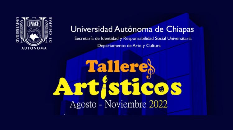 Talleres Artísticos: Agosto-Noviembre 2022