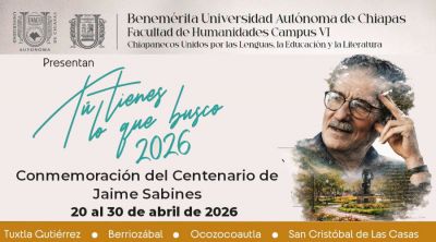 &ldquo;T&uacute; tienes lo que busco 2026&rdquo;, conmemoraci&oacute;n del centenario de Jaime Sabines.