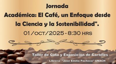 Jornada Académica: El Café, un Enfoque desde la Ciencia y la Sostenibilidad.